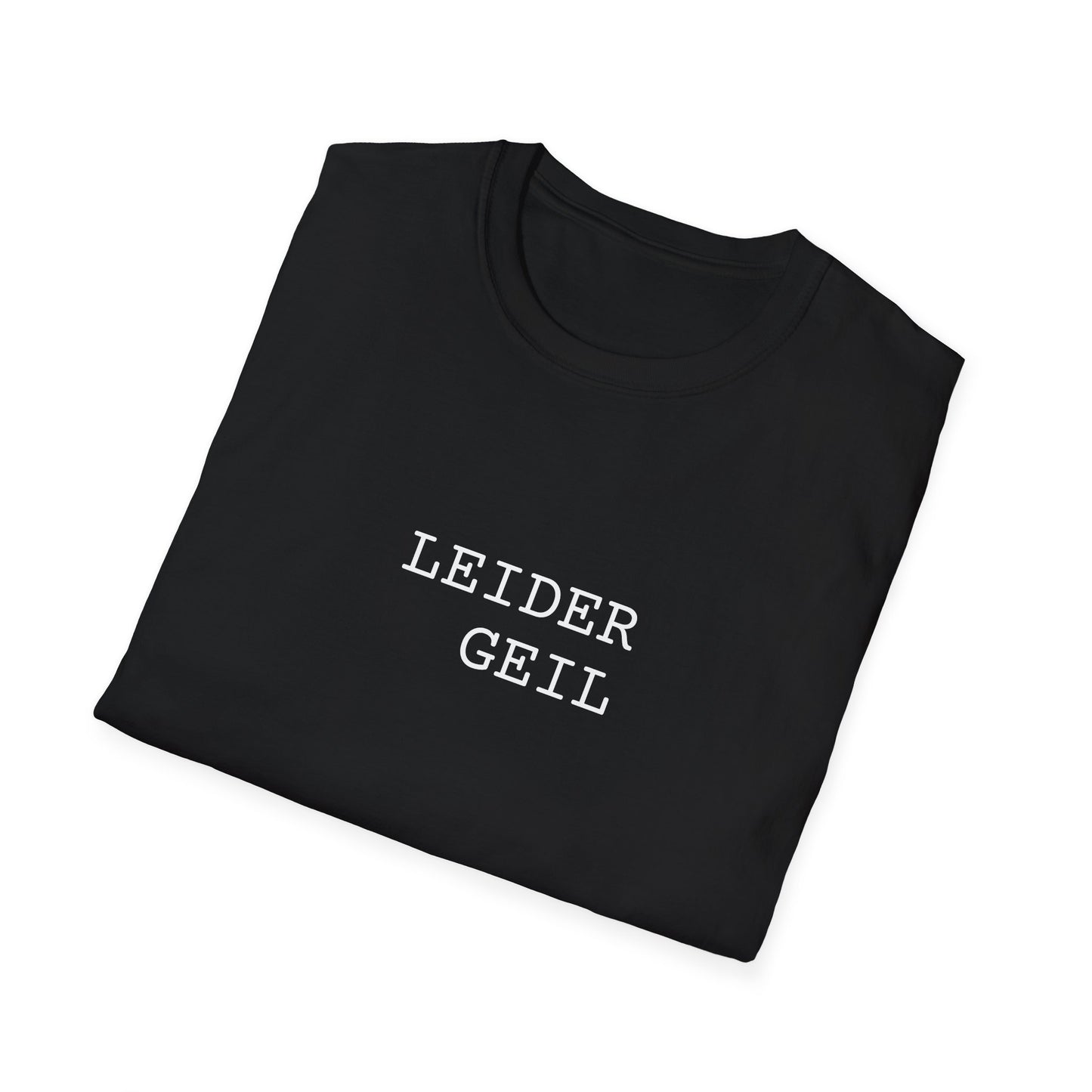 Design T-Shirt schwarz "Leider geil"