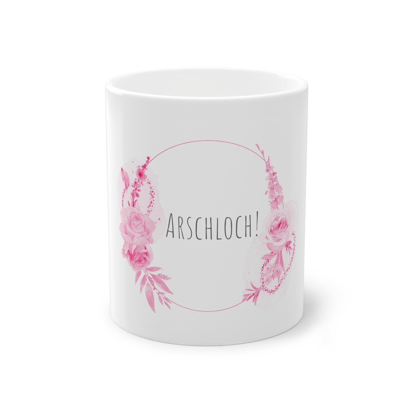 Weisse Pöbel Tasse mit Rosen "Arschloch"