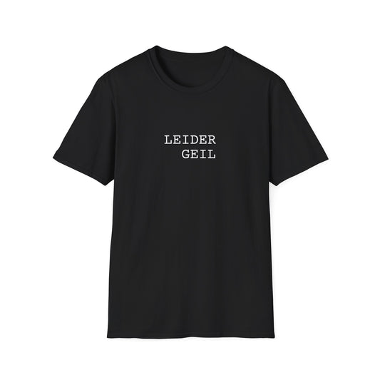 Design T-Shirt schwarz "Leider geil"