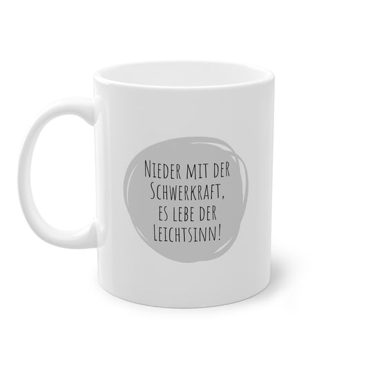 Weisse Sprüche Tasse "Leichtsinn"