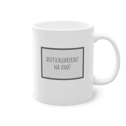 Weisse Lehrerin Tasse Deutsch