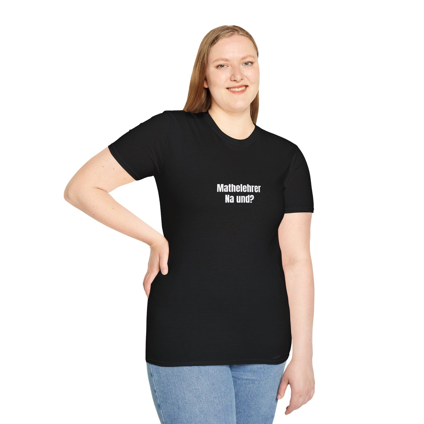 T-Shirt schwarz für Mathelehrer "Na und?"