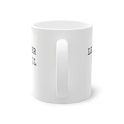 Weisse Design Tasse "Leider Geil"