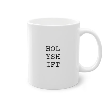 Weisse Design Tasse "Holy shift"