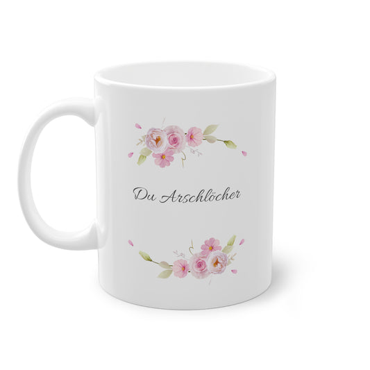 Weiße Pöbel Tasse Blumengirlande "Du Arschlöcher"