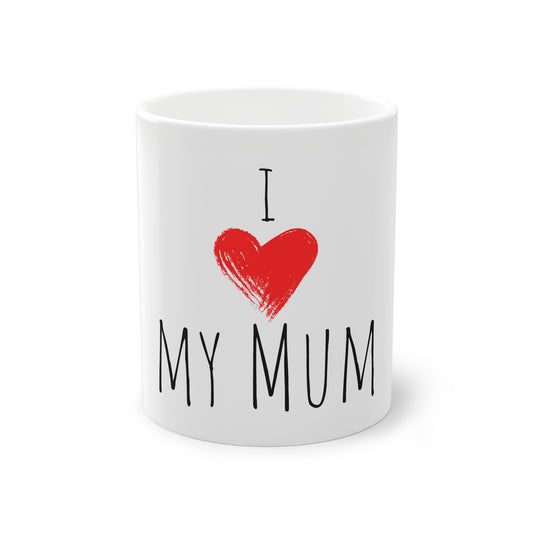 Weisse Tasse "I love my Mum"