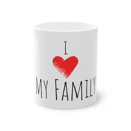 Weisse Tasse "I love my Familiy"