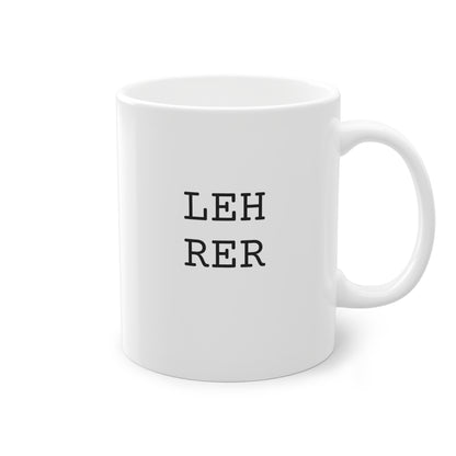 Weisse Design Tasse "Lehrer"