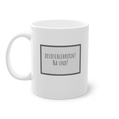 Weisse Lehrerin Tasse Deudsch